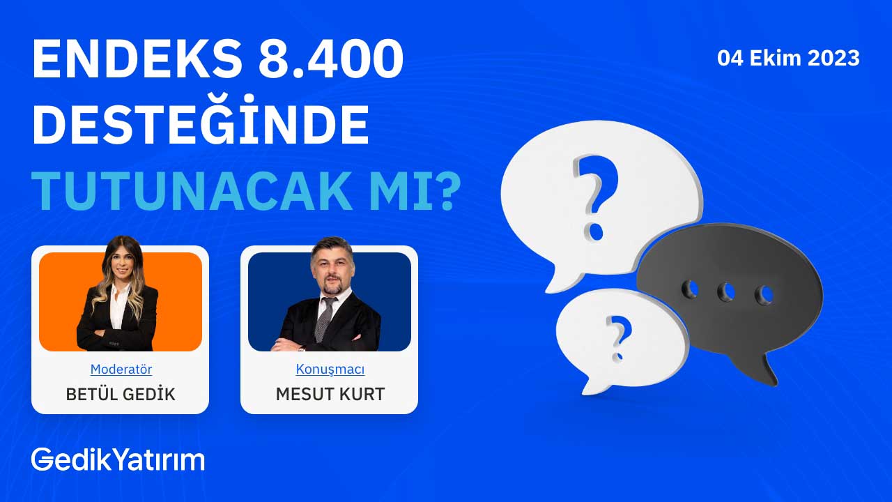 Endeks 8.400 Desteğinde Tutunacak Mı? | Soru & Cevap | 4 Ekim 2023