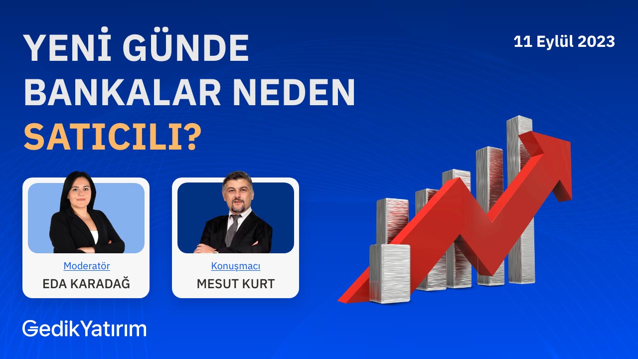 Yeni Günde Bankalar Neden Satıcılı?
