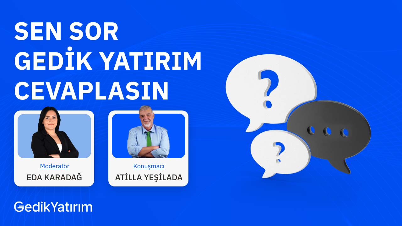 Sen Sor Gedik Yatırım Cevaplasın